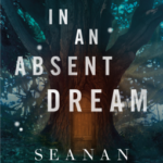 Cover of In An Absent Dream by Seanan McGuire