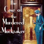 Cover of The Case of the Murdered Muckraker by Carola Dunn