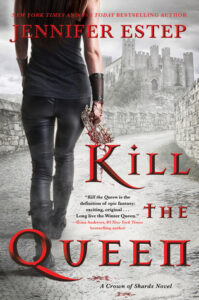 Cover of Kill the Queen by Jennifer Estep