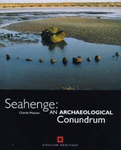 Cover of Seahenge: An Archaeological Conundrum by Charlie Watson