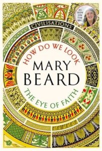 Cover of How Do We Look / The Eye of Faith by Mary Beard
