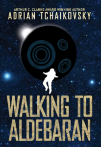 Cover of Walking to Aldebaran by Adrian Tchaikovsky