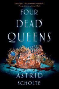 Cover of Four Dead Queens by Astrid Scholte