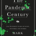 Cover of The Pandemic Century by Mark Honigsbaum