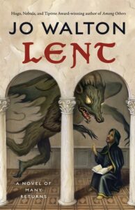 Cover of Lent by Jo Walton