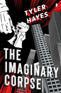Cover of The Imaginary Corpse by Tyler Hayes
