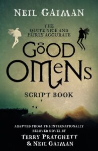 Cover of The Quite Nice and Fairly Accurate Good Omens Script Book by Neil Gaiman