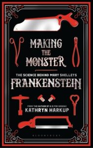 Cover of Making the Monster by Kathryn Harkup