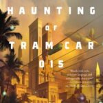 Cover of The Haunting of Tram Car 015 by P. Djeli Clark