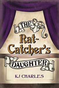 Cover of The Rat-Catcher's Daughter by K.J. Charles
