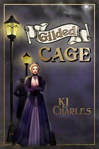 Cover of Gilded Cage by KJ Charles