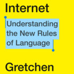 Cover of Because Internet by Gretchen McCulloch