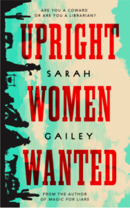 Cover of Upright Women Wanted by Sarah Gailey