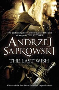 Cover of The Last Wish by Andrzej Sapkowski