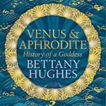 Cover of Venus & Aphrodite by Bettany Hughes