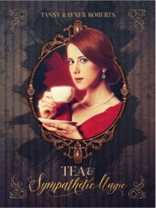Cover of Tea & Sympathetic Magic by Tansy Rayner Roberts