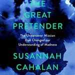 Cover of The Great Pretender by Susannah Cahalan