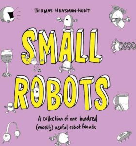 Cover of Small Robots by Thomas Heasman-Hunt