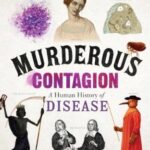 Cover of Murderous Contagion: A human history of disease by Mary Dobson