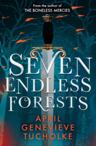 Cover of Seven Endless Forests by April Genevieve Tucholke