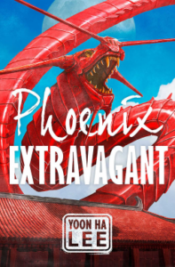 Cover of Phoenix Extravagant by Yoon Ha Lee