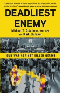 Cover of Deadliest Enemy by Michael T. Osterhold PhD, MPH and Mark Olshaker