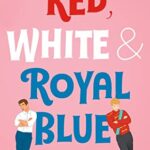 Cover of Red, White and Royal Blue by Casey McQuiston