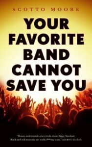 Cover of Your Favorite Band Cannot Save You by Scotto Moore
