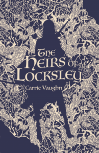 Cover of The Heirs of Locksley by Carrie Vaughn