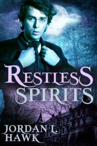 Cover of Restless Spirits by Jordan L. Hawk