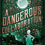 Cover of A Dangerous Collaboration by Deanna Raybourn