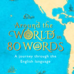 Cover of Around the World in 80 Words by Paul Anthony Jones