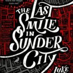 Cover of The Last Smile in Sunder City by Luke Arnold