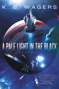 Cover of A Pale Light in the Black by K.B. Wagers