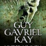 Cover of Under Heaven by Guy Gavriel Kay
