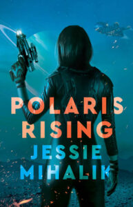 Cover of Polaris Rising by Jessie Mihalik
