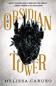 Cover of The Obsidian Tower by Melissa Caruso