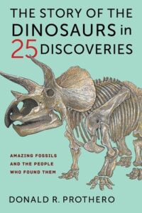 Cover of The Story of the Dinosaurs in 25 Discoveries by Donald R. Prothero