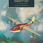 Cover of The Man Who Didn't Fly by Margot Bennett