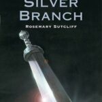 Cover of The Silver Branch by Rosemary Sutcliff