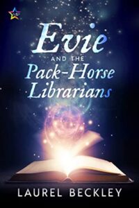 Cover of Evie and the Pack-Horse Librarians by Laurel Beckley