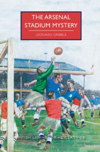 Cover of The Arsenal Stadium Mystery by Leonard Gribble