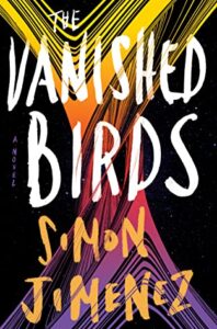 Cover of The Vanished Birds by Simon Jimenez
