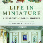 Cover of Life in Miniature by Nicola Lisle