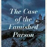 Cover of The Case of the Famished Parson by George Bellairs