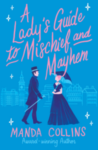 Cover of A Lady's Guide to Mischief and Mayhem by Manda Collins