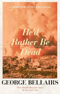 Cover of He'd Rather Be Dead by George Bellairs