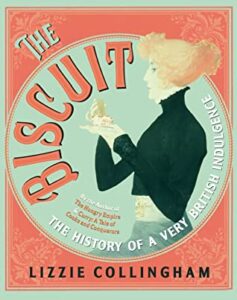 Cover of The Biscuit by Lizzie Collingham