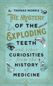 Cover of The Mystery of the Exploding Teeth by Thomas Morris