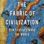 Cover of The Fabric of Civilization by Virginia Postrel